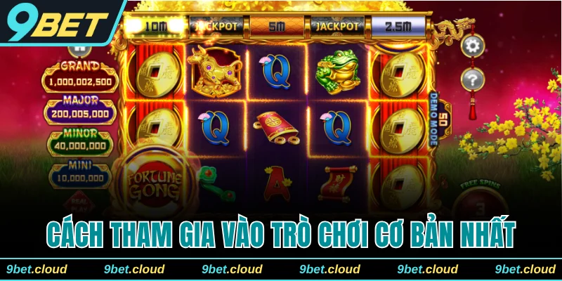 Cách tham gia vào trò chơi cơ bản nhất
