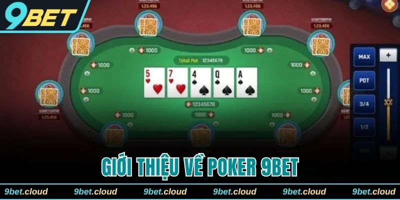 Giới thiệu tổng quan về Poker 9BET