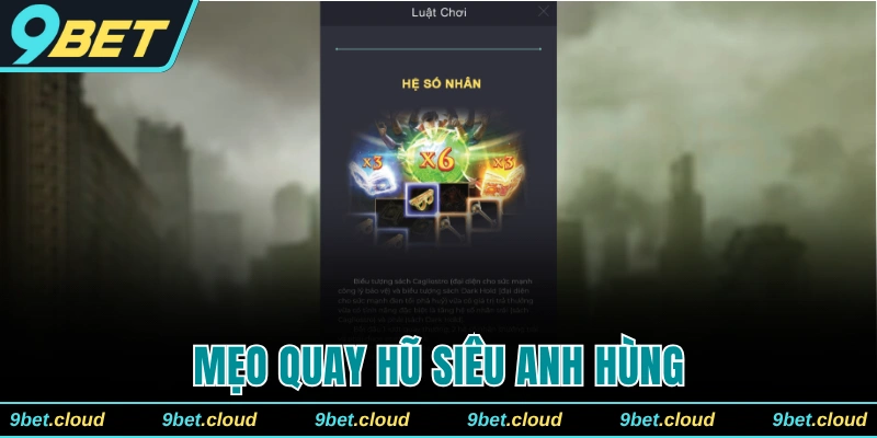 Mẹo quay hũ Siêu Anh Hùng