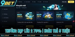 Thưởng Nạp Lần 2 70% | Hoàn Trả Tối Đa 5 Triệu Đồng