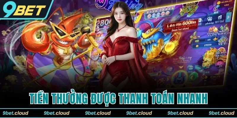 Tiền thưởng của bắn cá xèng được thanh toán siêu nhanh chóng