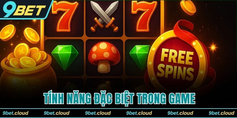 Tính năng đặc biệt trong game
